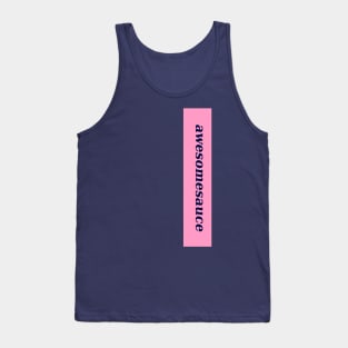 awesomesauce Tank Top